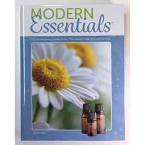 Modern Essentials: A Contemporary Guide to the Therapeutic Use of Essential Oils (8th Edition)